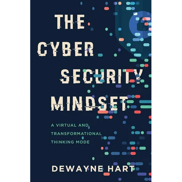 The Cybersecurity Mindset: A Virtual and Transformational Thinking Mode