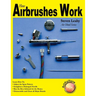 How Airbrushes Work