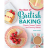 The Best of British Baking: Classic Sweet Treats and Savory Bakes