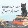Finding My Familiar: A Witchy Book for Children