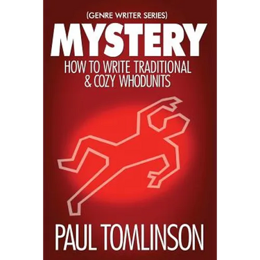 Mystery: How to Write Traditional & Cozy Whodunits