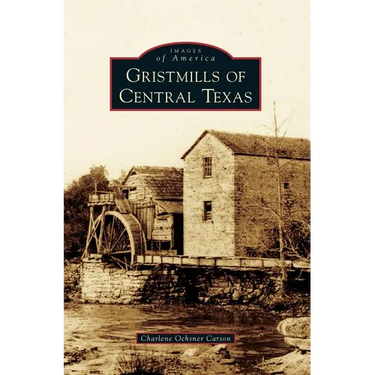 Gristmills of Central Texas