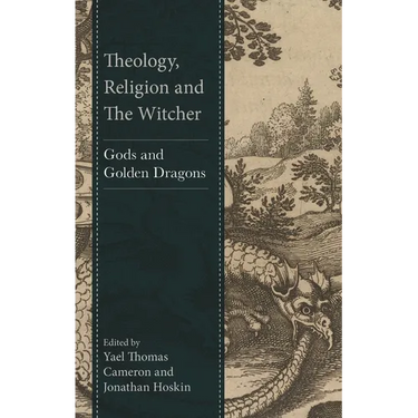 Theology, Religion and the Witcher: Gods and Golden Dragons