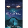 For Heaven's Sake