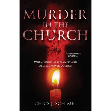 Murder in the Church: When Spiritual Weakness and Abusive Power Collide