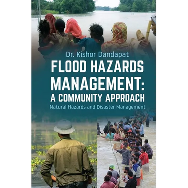 Flood Hazards Management: A COMMUNITY APPROACH: Natural Hazards and Disaster Management