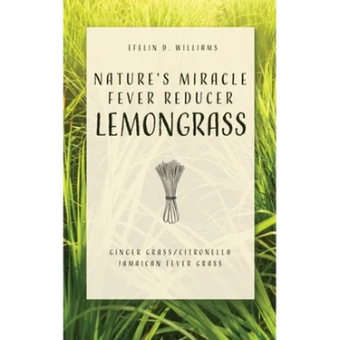 Nature's Miracle Fever Reducer Lemongrass: Ginger Grass/Citronella Jamaican Fever Grass