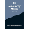 The Manoeuvring Mother (Volume 2)