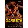 Dominated by a Gangsta