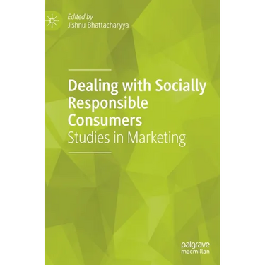 Dealing with Socially Responsible Consumers: Studies in Marketing
