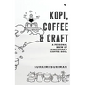 Kopi, Coffee and Craft: A Personal Brew of Singapore's Coffee Soul