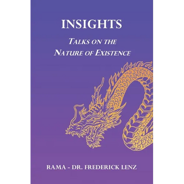 Insights: Talks on the Nature of Existence