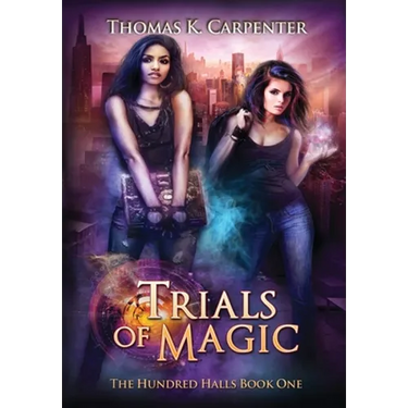 Trials of Magic: The Hundred Halls Series Book One