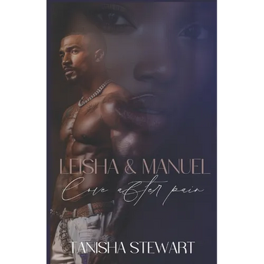 Leisha & Manuel: Love After Pain (A Phate Series Spin-off) (Interracial Romance)
