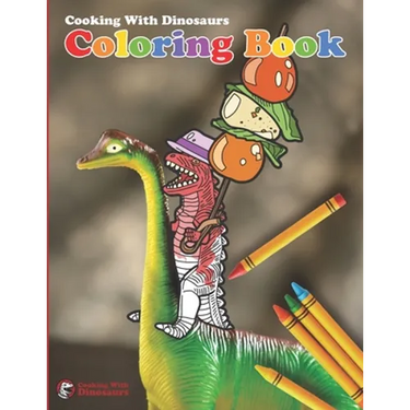 Cooking With Dinosaurs Coloring Book