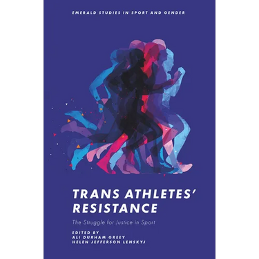 Trans Athletes' Resistance: The Struggle for Justice in Sport