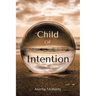 Child of Intention