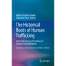 The Historical Roots of Human Trafficking: Informing Primary Prevention of Commercialized Violence