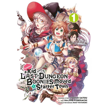 Suppose a Kid from the Last Dungeon Boonies Moved to a Starter Town 01 (Manga)