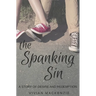 The Spanking Sin: A Story of Desire and Redemption
