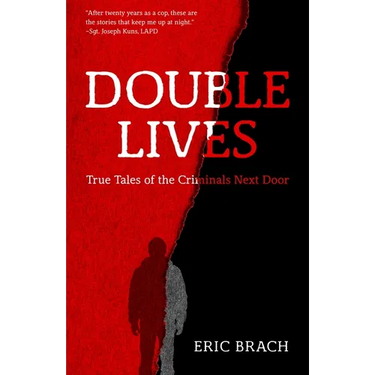 Double Lives: True Tales of the Criminals Next Door (a True Crime Book, Serial Killers, for Fans of Cold Case Files or If You Tell)