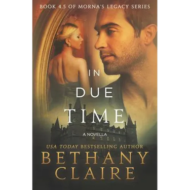 In Due Time - A Novella: A Scottish, Time Travel Romance
