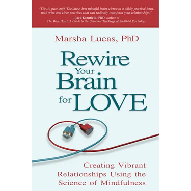 Rewire Your Brain for Love