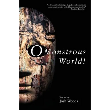O Monstrous World!