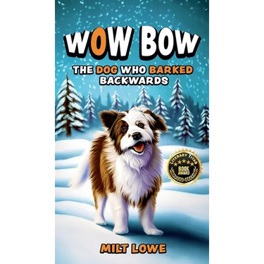 Wow Bow, the Dog Who Barked Backwards