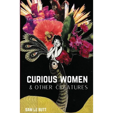 Curious Women & Other Creatures