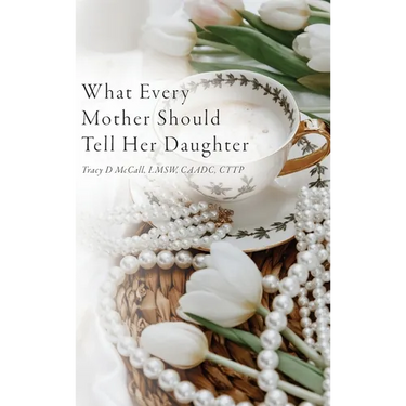 What Every Mother Should Tell Her Daughter