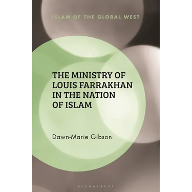 The Ministry of Louis Farrakhan in the Nation of Islam