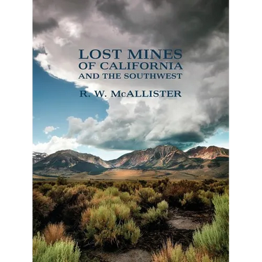 Lost Mines of California and the Southwest