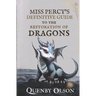 Miss Percy's Definitive Guide (to the Restoration of Dragons)