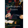 Shakespeare's Sisters: How Women Wrote the Renaissance