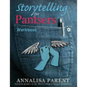 Storytelling for Pantsers: Workbook