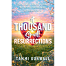 A Thousand Small Resurrections: Find Courage, Healing, and Light-Not Despite the Breaking, but Because of It.