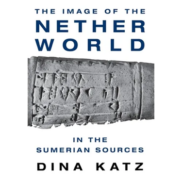 The Image of the Netherworld in the Sumerian Sources
