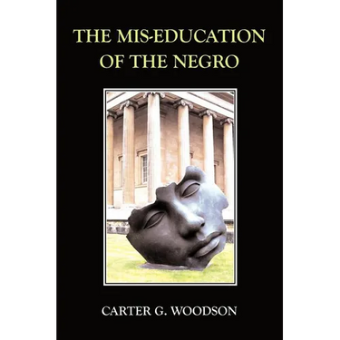 The Mis-Education of the Negro