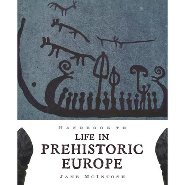 Handbook to Life in Prehistoric Europe