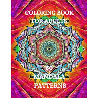 Mandala Coloring Book: Stress Relieving Coloring Book, Coloring Book for Grown-Ups