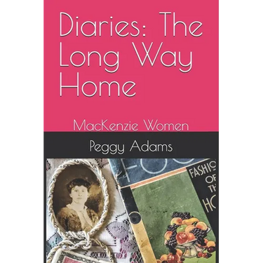 Diaries: The Long Way Home: MacKenzie Women