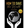 How to Save the World: Poetry Anthology to Fight Hunger