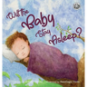 Will the Baby Stay Asleep?