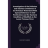 Investigation of the Pollution and Sanitary Conditions of the Potomac Watershed With Special Reference to Self Purification and the Sanitary Condition