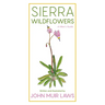 Sierra Wildflowers: A Hiker's Guide