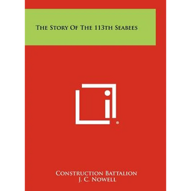 The Story Of The 113th Seabees
