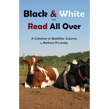Black and White and Read All Over: A Collection of BarbWire Columns