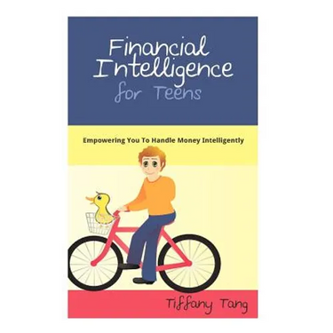 Financial Intelligence for Teens: Empowering You To Handle Money Intelligently