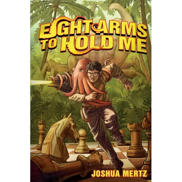 Eight Arms to Hold Me: An Oliver the Octopus Adventure